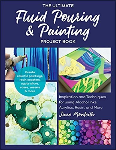 The ultimate fluid Pouring & Painting project Book